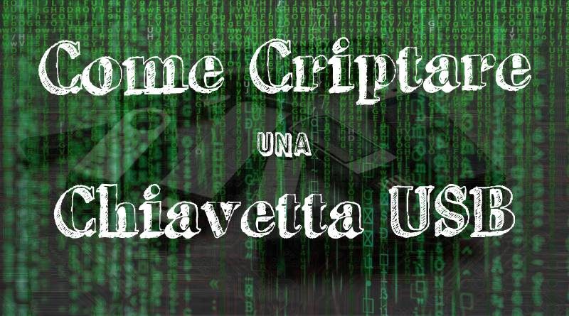 Come Criptare una Chiavetta USB - Copertina