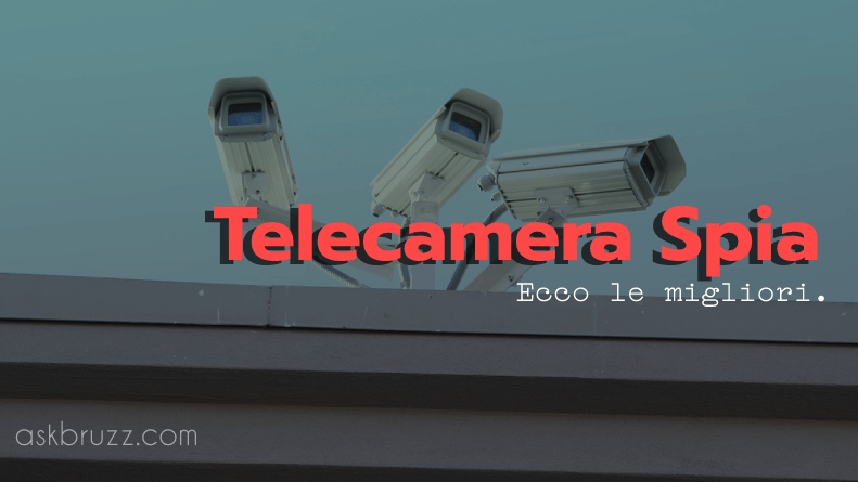 Le migliori telecamera spia