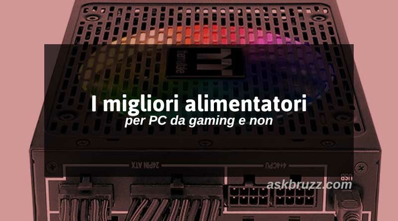 Copertina - I migliori alimentatori per Pc da gaming e non