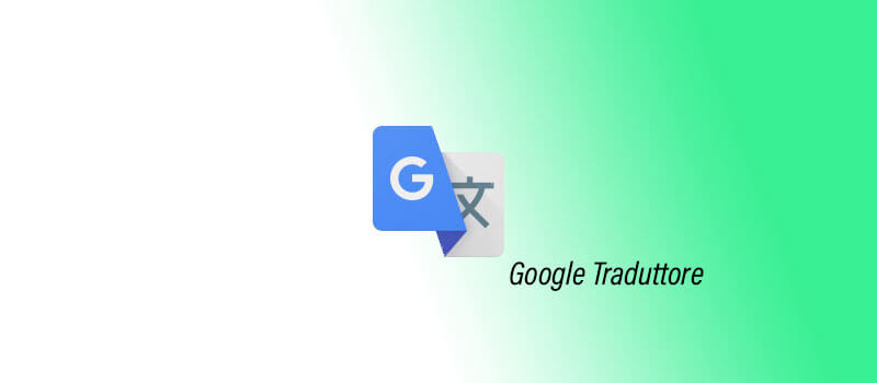 Google Traduttore - Migliore estensione Google Chrome