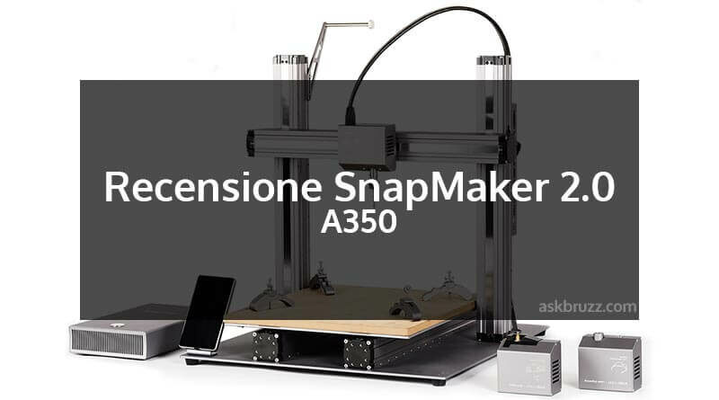 Copertina - Recensione Snapmaker a 350